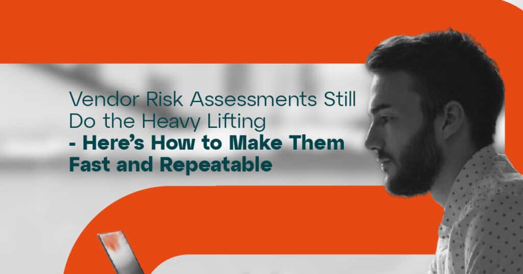 Vendor risk assessments and heavy lifting made easy with actionable strategies for fast, repeatable results. Discover tips to streamline vendor evaluation processes effectively.